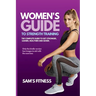 Women's Guide To Strength Training: Guide to strength Training