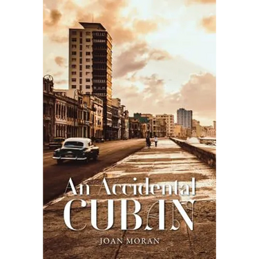 An Accidental Cuban