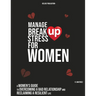 Manage Break Up Stress for Women