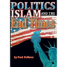 Islam, Politics, and the End Times