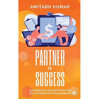 Partner In Success: Guidebook On Distributor Relationship Management