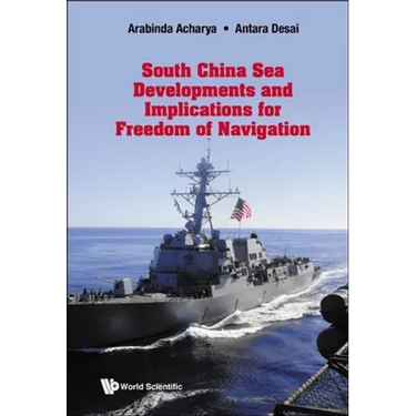 South China Sea Development & Implication Freedom Navigation