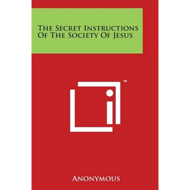 The Secret Instructions of the Society of Jesus
