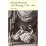 British Women's Life Writing, 1760-1840: Friendship, Community, and Collaboration