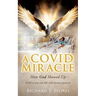 A Covid Miracle: How God Showed Up