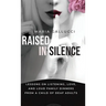 Raised In Silence: Lessons on Listening, Love, and Loud Family Dinners From a Child of Deaf Adults