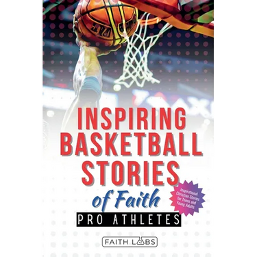 Inspiring Basketball Stories of Faith from Pro Athletes