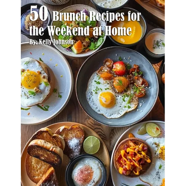 50 Brunch Recipes for the Weekend at Home