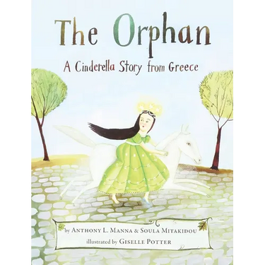 The Orphan: A Cinderella Story from Greece