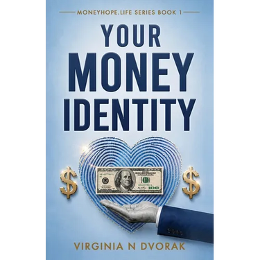 Your Money Identity: Moneyhope.life series book 1