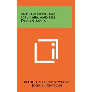 Andrew Newcomb, 1618-1686, And His Descendants