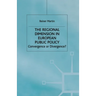 The Regional Dimension in European Public Policy: Convergence or Divergence?