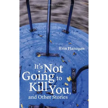 It's Not Going to Kill You, and Other Stories