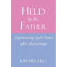Held by the Father: Experiencing God's Peace after Miscarriage