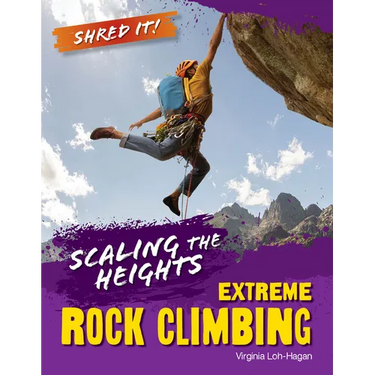 Scaling the Heights: Extreme Rock Climbing