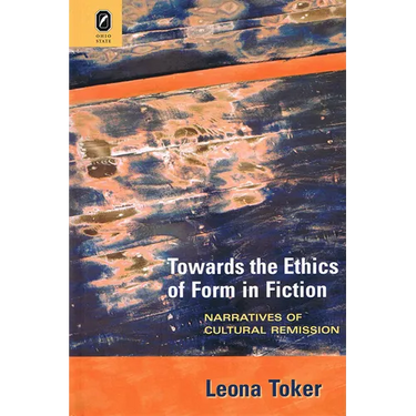 Towards the Ethics of Form in Fiction: Narratives of Cultural Remission
