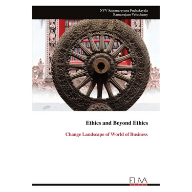 Ethics and Beyond Ethics: Change Landscape of World of Business