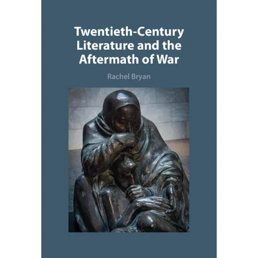 Twentieth-Century Literature and the Aftermath of War