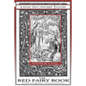 The Red Fairy Book - A Book That Inspired Tolkien: With Original Illustrations