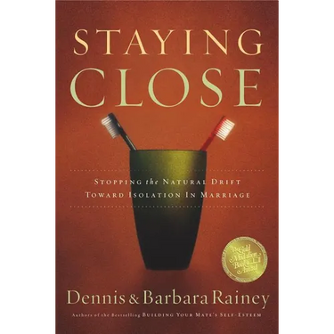 The Staying Close: Stopping the Natural Drift Toward Isolation in Marriage