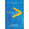 Grace Is Greater: God's Plan to Overcome Your Past, Redeem Your Pain, and Rewrite Your Story