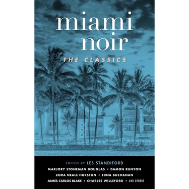 Miami Noir: The Classics