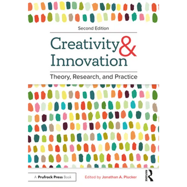 Creativity and Innovation: Theory, Research, and Practice