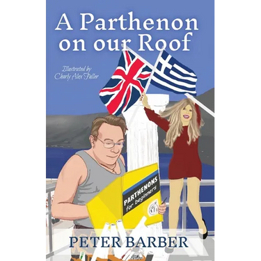 A Parthenon on our Roof: Adventures of an Anglo-Greek marriage