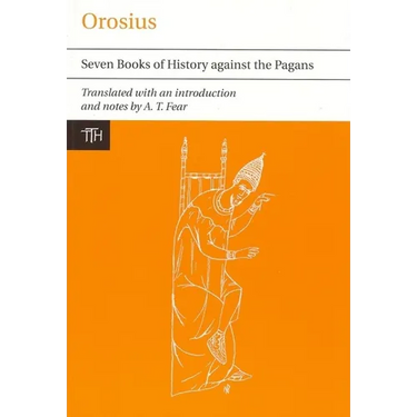 Orosius: Seven Books of History Against the Pagans