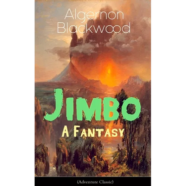 The Jimbo: A Fantasy (Adventure Classic): Mystical adventures - The Empty House Mystery