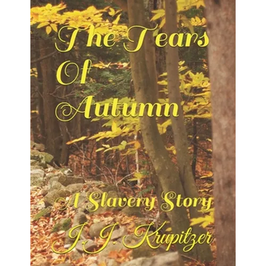 The Tears Of Autumn: A Slavery Story