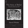 The Sons of Belial: Protest and Community Change in the North-West, 1740-1770