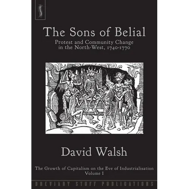 The Sons of Belial: Protest and Community Change in the North-West, 1740-1770