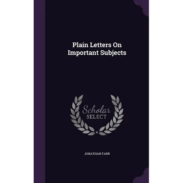 Plain Letters On Important Subjects
