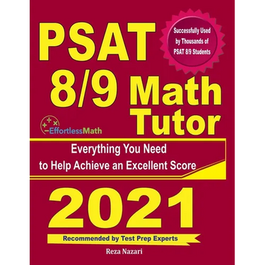 PSAT 8/9 Math Tutor: Everything You Need to Help Achieve an Excellent Score