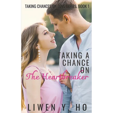 Taking a Chance on the Heartbreaker: A Christian Contemporary Romance