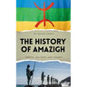 The History of Amazigh: Roots, Cultures and Change