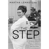 The Step: One Woman's Journey to Finding Her Own Happiness and Success During the Apollo Space Program