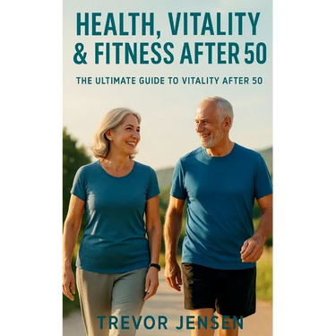 Maintaining Fitness, Health and Vitality After 50