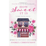 How Sweet It Is: A Deep Haven Novel