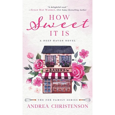 How Sweet It Is: A Deep Haven Novel