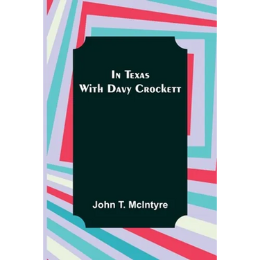 In Texas with Davy Crockett