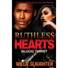 Ruthless Hearts: Blood Thirst
