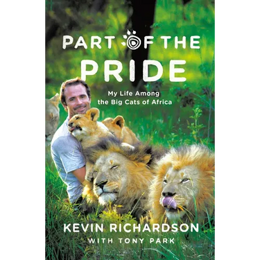 Part of the Pride: My Life Among the Big Cats of Africa