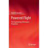 Powered Flight: The Engineering of Aerospace Propulsion