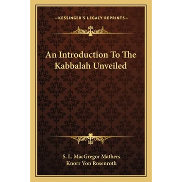 An Introduction To The Kabbalah Unveiled