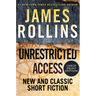 Unrestricted Access: New and Classic Short Fiction