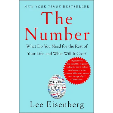 The Number: What Do You Need for the Rest of Your Life, and What Will It Cost?