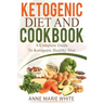 Ketogenic Diet And Cookbook