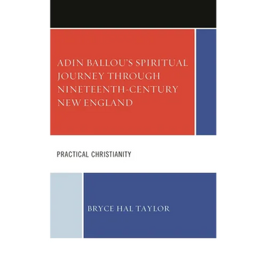 Adin Ballou's Spiritual Journey Through Nineteenth-Century New England: Practical Christianity